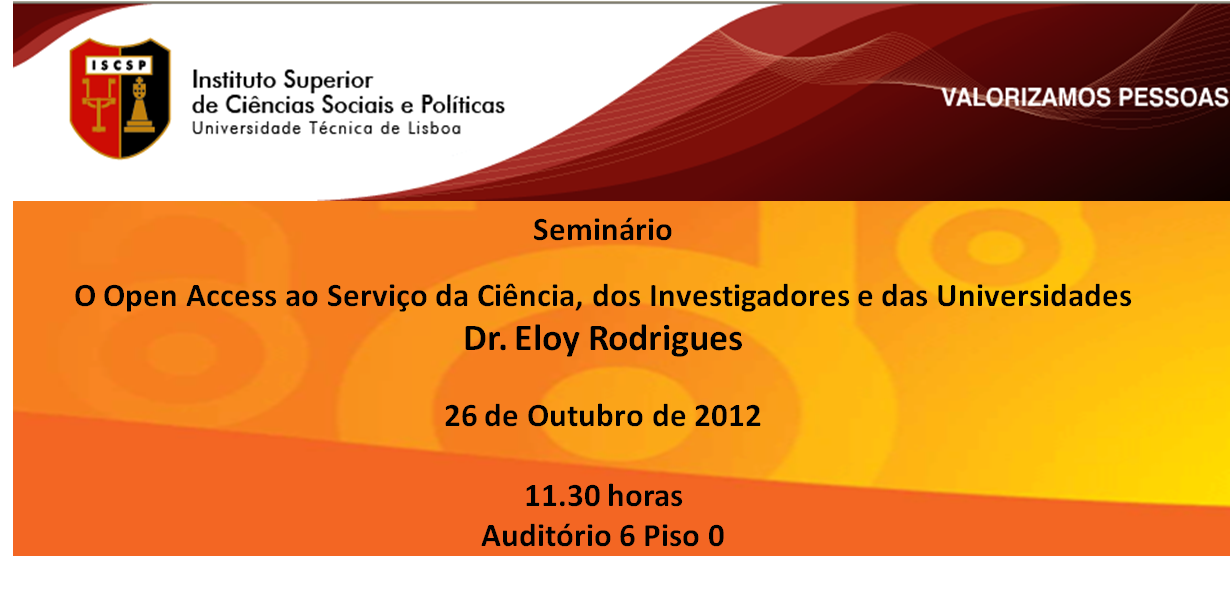 O ISCSP – Instituto Superior de Ciências Sociais e Políticas da Universidade Técnica de Lisboa, associa-se à Open Access Week 2012 com a realização no dia 26 de Outubro ás 11h30m […]
